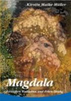 Magdala. Zwischen Wahnsinn und Erleuchtung 3934719198 Book Cover