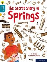 Oxford Reading Tree Word Sparks: Level 9: The Secret Story of Springs 0198496672 Book Cover