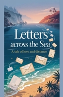 Letters Across the Sea (Young Adult Fiction: Romance - General) B0GJD7GR7G Book Cover