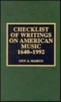 Checklist of Writings on American Music, 1640-1992 0810831333 Book Cover
