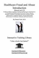 Healthcare Fraud and Abuse Introduction, Manual and CD 1594910227 Book Cover