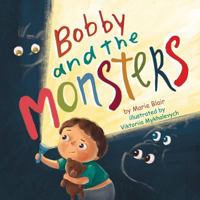 Bobby and the Monsters 1790465826 Book Cover