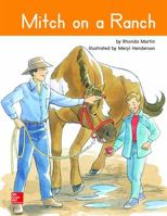 Open Court Reading Grade 1 Core Decodable 42, Mitch on a Ranch 0021457344 Book Cover