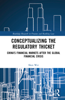 Conceptualizing the Regulatory Thicket: China's Financial Markets After the Global Financial Crisis 0367410532 Book Cover