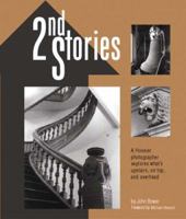 2nd Stories: A Hoosier Photographer Explores What's Upstairs, on Top, and Overhead 097451862X Book Cover