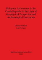 Religious Architecture in the Czech Republic in the Light of Geophysical Prospection and Archaeological Excavation Bar Is2128 1407306693 Book Cover