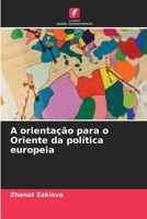 A orientação para o Oriente da política europeia (Portuguese Edition) 6630560167 Book Cover