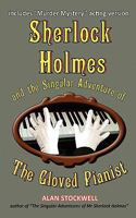 Sherlock Holmes and the Singular Adventure of the Gloved Pianist 0956501311 Book Cover