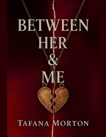 Between Her & Me B0FKHKNXTP Book Cover