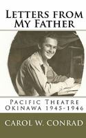 Letters from My Father: Pacific Theatre Okinawa 1945-1946 1452824584 Book Cover