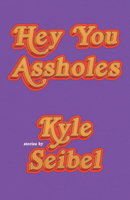 Hey You Assholes 1960988395 Book Cover