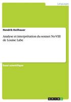 Analyse et interprétation du sonnet No VIII de Louise Labe 3656476675 Book Cover