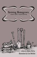 Reviving Homegrown. A beginner's guide to vegetable growing 061572518X Book Cover