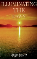 Illuminating The Dawn 1638064822 Book Cover