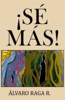 Sé Más: Esta es la vivencia del autor basado en la resiliencia. (Spanish Edition) B08KH2JJDH Book Cover