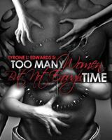 Too Many Women, but Not Enough Time 1986232948 Book Cover