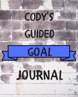 Cody's 2020 Goal Book: 2020 New Year Planner Guided Goal Journal Gift for Cody / Notebook / Diary / Unique Greeting Card Alternative 1677348259 Book Cover