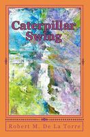 Caterpillar Swing: A Story Of Two Friends 1442112220 Book Cover