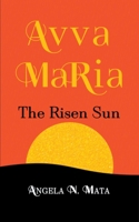 Avva Maria (The Risen Sun) B0B14FTJ9R Book Cover