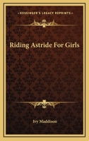 Riding Astride For Girls 1163137561 Book Cover