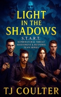 Light In The Shadows: Supernatural Threat Assessment & Response Team (S.T.A.R.T.) series B0FHFWD7D2 Book Cover