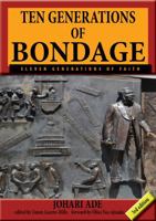 Ten Generations of Bondage: Eleven Generations of Faith 1944139044 Book Cover