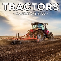 Tractors Calendar 2022: 16-Month Calendar, Cute Gift Idea For Tractor Lovers Boys & Men null Book Cover