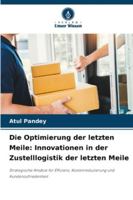 Die Optimierung der letzten Meile: Innovationen in der Zustelllogistik der letzten Meile (German Edition) 620888313X Book Cover