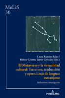 El Metaverso Y La Virtualidad Cultural: Literatura, Traducción Y Aprendizaje de Lenguas Extranjeras: Reflexiones E Investigación 3631913508 Book Cover