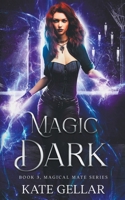 Magic Dark: Paranormal Romance B09T94T62X Book Cover