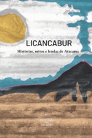 Licancabur: Histórias, mitos e lendas de Atacama 9569693444 Book Cover