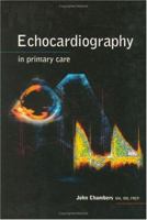 Echocardiography in Primary Care 1850709092 Book Cover