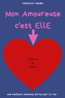 Mon Amoureuse c'est ELLE: Carnet des Amoureux pour écrire tous Vos Plus Beaux Moments | 120 pages - Format 15,24 x 22,86 cm | Cadeau de Saint-Valentin (French Edition) B083XQ6TL4 Book Cover
