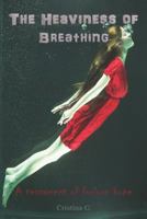 The Heaviness of Breathing: A Testament of Forlorn Hope 1790226376 Book Cover