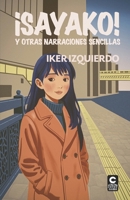 ¡SAYAKO! y otras narraciones sencillas (Biblioteca creativa) (Spanish Edition) 6269817897 Book Cover
