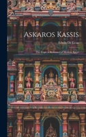 Askaros Kassis, the Copt. A Romance of Modern Egypt 1021609870 Book Cover