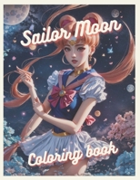 Sailor Moon Coloring Book: Sailor Moon Jumbo Coloring Book for All Ages - Vol 2 B08L682LZ4 Book Cover