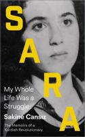 Sara: My Whole Life Was a Struggle 0745338011 Book Cover