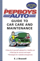 The Pep Boys Auto Guide to Car Care and Maintenance 0345476859 Book Cover