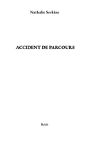 Accident de parcours (French Edition) 2322653632 Book Cover
