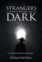 Strangers Within the Dark: A Blackslider's Journey B0H1DW4MTN Book Cover
