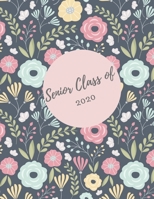 Senior Class Of 2020: Graduation gift idea for seniors or college students 1689959703 Book Cover