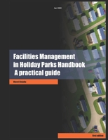 Facilities Management in Holiday Parks Handbook: A practical guide B08B37VPJJ Book Cover