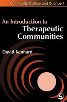 An Introduction to Therapeutic Communities (Therapeutic Communities , No 1) 1853026034 Book Cover
