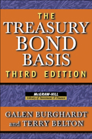 Treasury Bond Basis: An In-Depth Analysis for Hedgers, Speculators, and Arbitrageurs (Revised) 1265643784 Book Cover