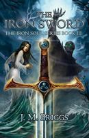 The Iron Sword 0996782664 Book Cover