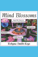 Mind Blossoms: Be Happy Within A Heart Beat B08FKXQC9L Book Cover