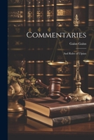 The Commentaries Of Gaius And Rules Of Ulpian 1021447374 Book Cover