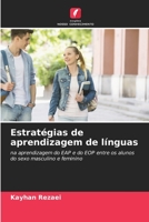 Estratégias de aprendizagem de línguas: na aprendizagem do EAP e do EOP entre os alunos do sexo masculino e feminino (Portuguese Edition) B0CL88Y9BV Book Cover