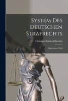 System Des Deutschen Strafrechts: Allgemeiner Theil 1017272417 Book Cover